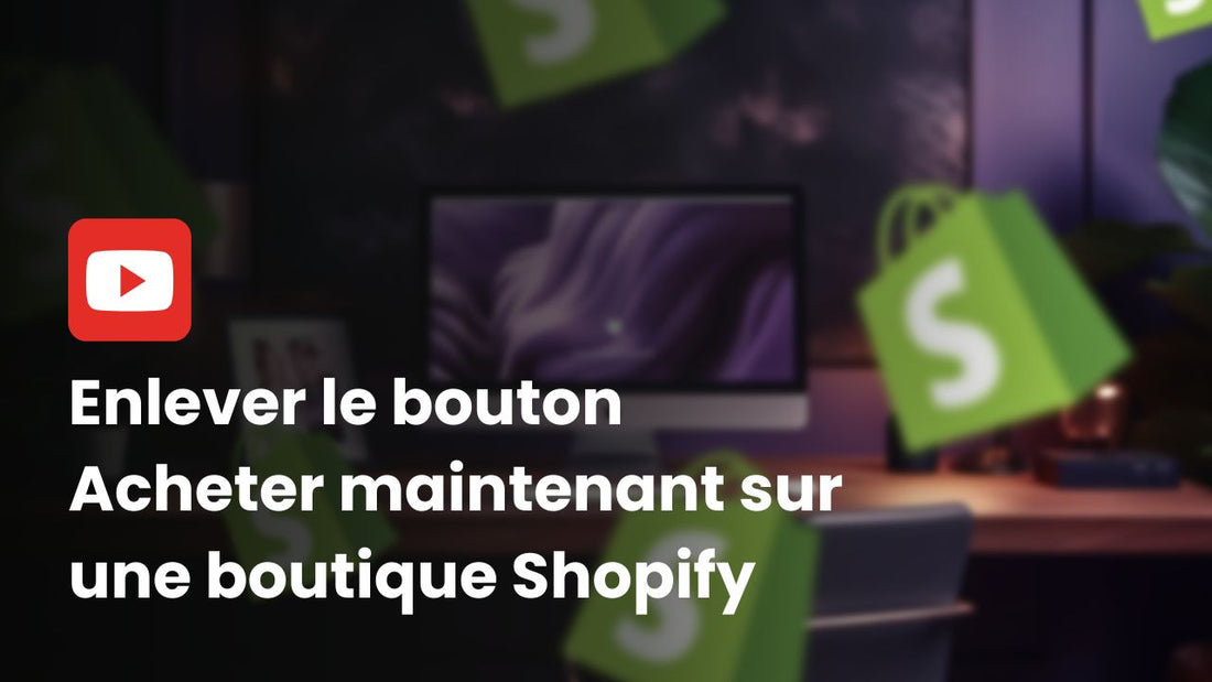 Comment enlever le bouton acheter maintenant sur Shopify ?