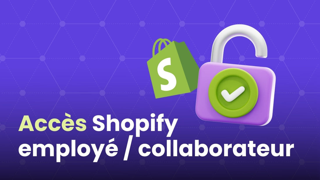 acces shopify employé et collaborateur