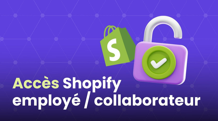acces shopify employé et collaborateur